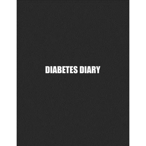 Diabetes Diary: 56 Week Blood Sugar Log Record Glucose Readings 4 x Day BONUS Relaxing Coloring Pages! - Paperback