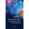 Environmental, Ethical, and Economical Issues of Nanotechnology - Hardcover