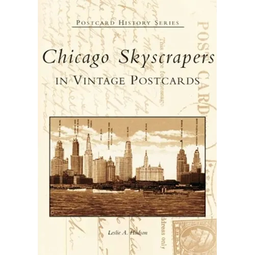 Chicago Skyscrapers in Vintage Postcards - Paperback