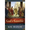 God's Gamble: The Gravitational Power of Crucified Love - Paperback