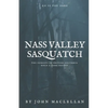 Nass Valley Sasquatch: Go if you dare - Paperback