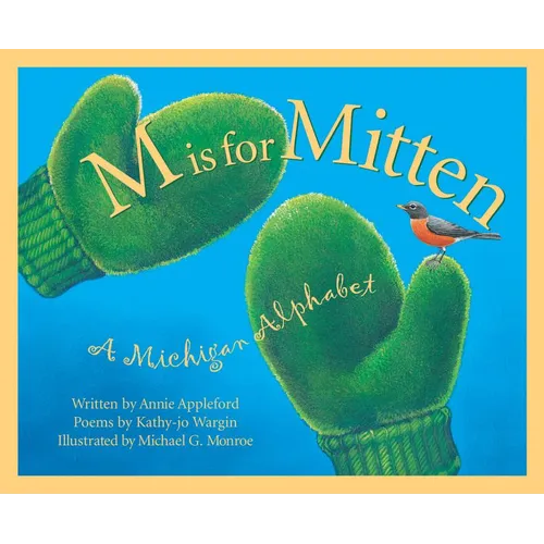 M Is for Mitten: A Michigan Alphabet - Hardcover