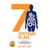 7 Systems Plan: Proven Steps to Amazing Health Transformations and Lasting Weight Loss - Hardcover