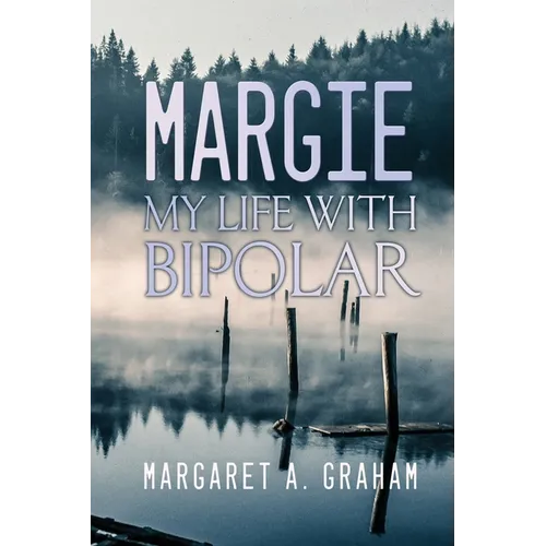 Margie: My Life with Bipolar - Paperback