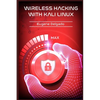 Wireless Hacking With Kali Linux: Begin to Learn Fast How to Hack any Wireless Networks With this Penetration Test and Implementation Guide (2022 Cras - Paperback