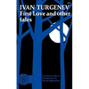 First Love and Other Tales - Paperback