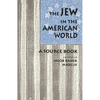 The Jew in the American World: A Source Book - Paperback