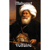 Mahomet: A Classic Enlightenment Tragedy of Power and Fanaticism - Hardcover