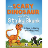 The Scary Dinosaur and The Stinky Skunk: A Fable on Sharing and Taking Turns - Hardcover