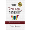 The Warrior Mindset: 7 Mindset Shifts To Unleash Your Inner Warrior - Paperback