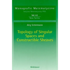 Topology of Singular Spaces and Constructible Sheaves - Hardcover