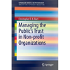 Managing the Public's Trust in Non-Profit Organizations - Paperback