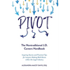 Pivot: The Nontraditional J.D. Careers Handbook - Paperback