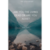 Are You the Living dead, or are you Alive? - Paperback