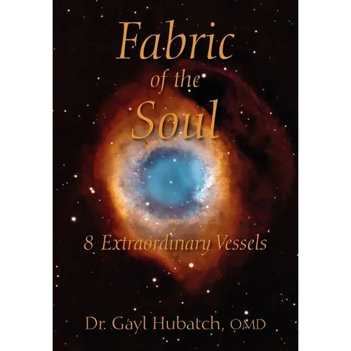 Fabric of the Soul: 8 Extraordinary Vessels - Paperback