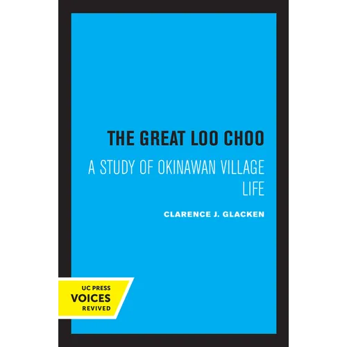 The Great Loochoo: A Study of Okinawan Village Life - Paperback