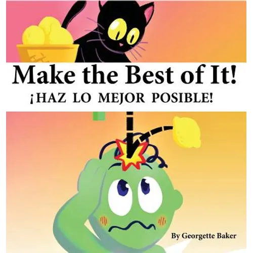 Make The Best of It!: iHaz lo Mejor Posible! - Hardcover
