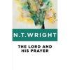 The Lord and His Prayer - Paperback
