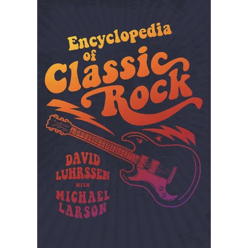Encyclopedia of Classic Rock - Hardcover