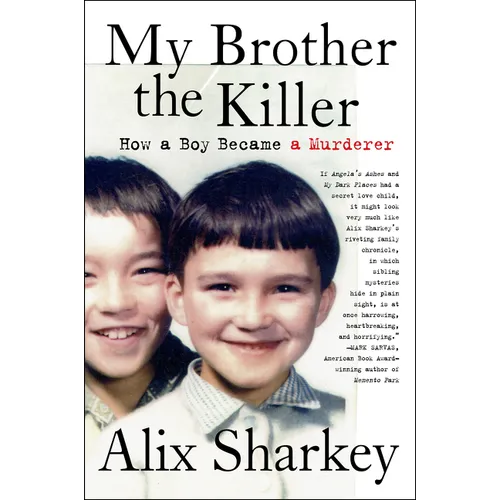 My Brother the Killer: How a Boy Became a Murderer - Paperback