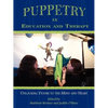 Puppetry in Education and Therapy: Unlocking Doors to the Mind and Heart - Paperback