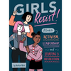 Girls Resist!: A Guide to Activism, Leadership, and Starting a Revolution - Paperback
