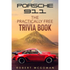Porsche 911: The Practically Free Trivia Book - Paperback