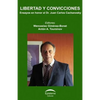 Libertad y convicciones: Ensayos en honor al Dr. Juan Carlos Cachanosky - Paperback