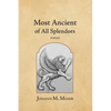 Most Ancient of All Splendors: Poems - Paperback