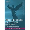 The Church Epistles: Romans to Thessalonians - Hardcover