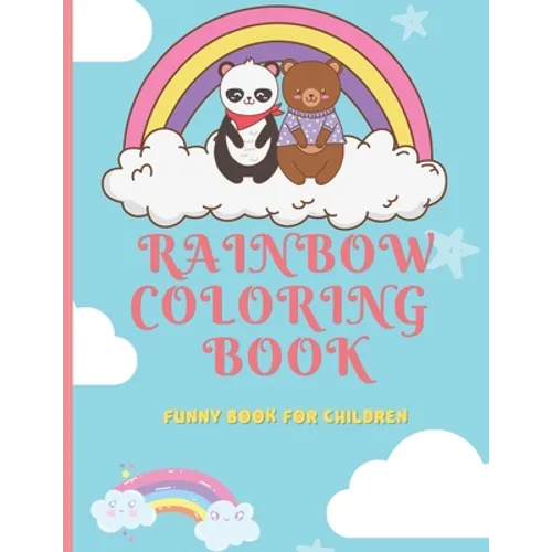 Rainbow Coloring Book: Funny Book for Children: For Kids Ages 4-8, 8-12 (US Edition) 8.5 in x 11 in 30 Cool Pages - Paperback