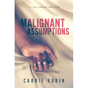 Malignant Assumptions - Paperback