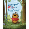 Porcupine Had a Fuzzy Sweater - Hardcover