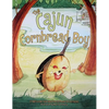 The Cajun Cornbread Boy - Hardcover