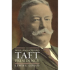 The William Howard Taft Presidency - Hardcover