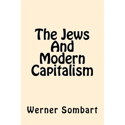 The Jews And Modern Capitalism - Paperback