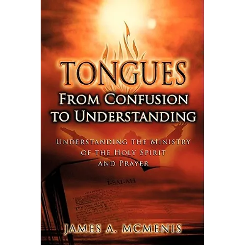Tongues: From Confusion to Understanding - Paperback