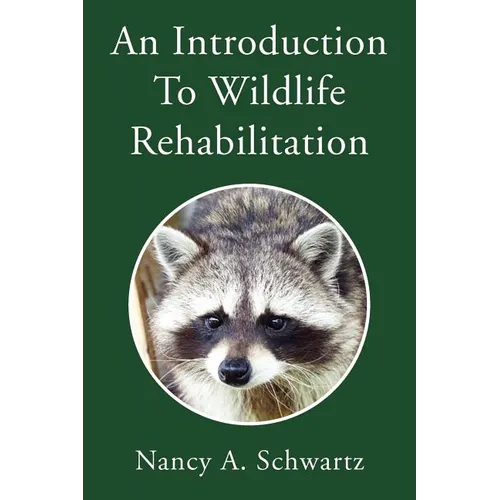 An Introduction to Wildlife Rehabilitation - Paperback