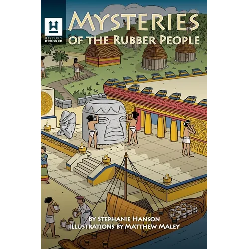 Mysteries of the Rubber People: The Olmecs - Paperback
