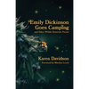 Emily Dickinson Goes Camping: and Other Wildly Domestic Poems - Paperback