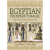 Egyptian Prosperity Magic: Spells & Recipes for Financial Empowerment - Paperback