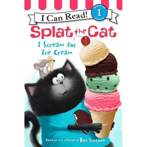 Splat the Cat: I Scream for Ice Cream - Hardcover
