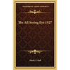 The All Seeing Eye 1927 - Hardcover