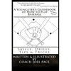 A Youngster's Guidebook of How to Play Baseball: Skills, Drills, Tips & Tricks - Paperback