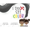 I Don't See Color - Paperback