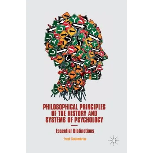Philosophical Principles of the History and Systems of Psychology: Essential Distinctions - Hardcover