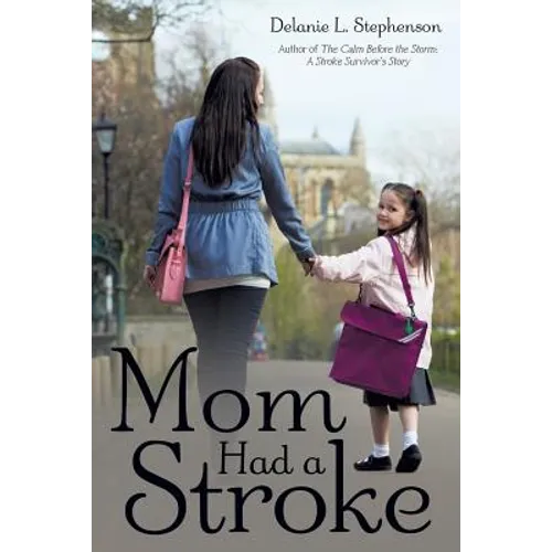 Mom Had a Stroke - Paperback