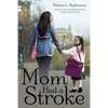 Mom Had a Stroke - Paperback