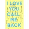 I Love You, Call Me Back: Poems - Paperback