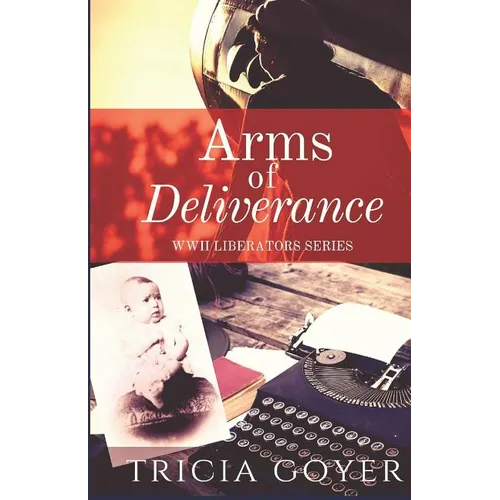 Arms of Deliverance: A Story of Promise - Paperback